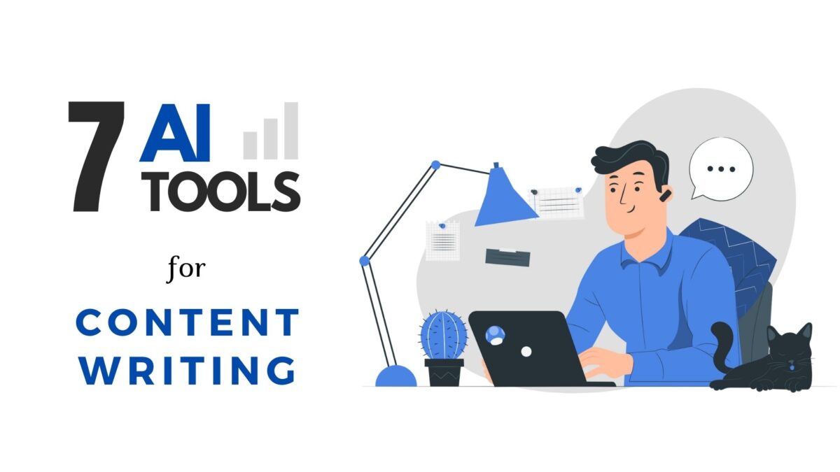 Top 7 AI Content Writing Tools for Faster Content Generation