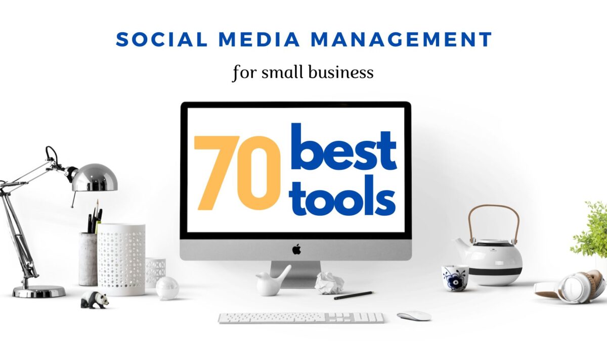 70 Best Social Media Management Tools for Small Business