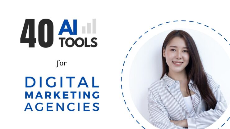 Picture of 40 Powerful AI Tools for Digital Marketing Agencies